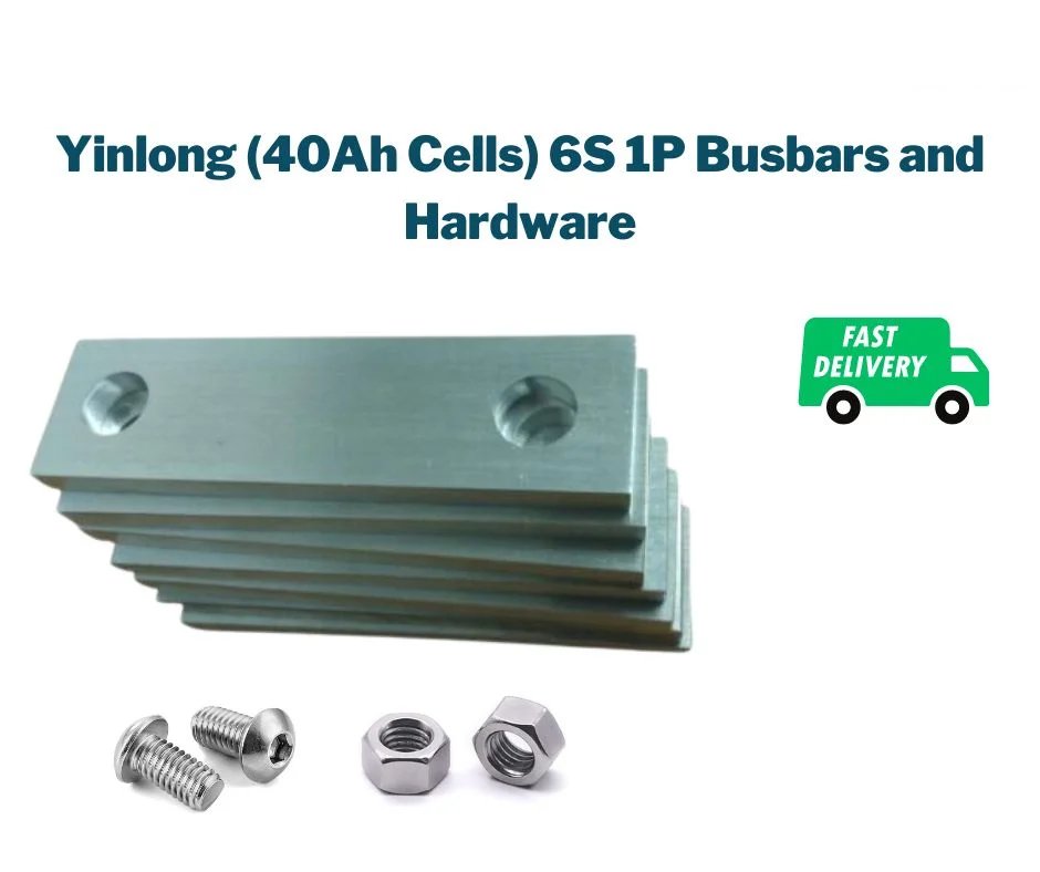 Yinlong (40Ah Cells) 6S 1P Busbars and Hardware
